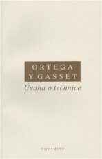 Úvaha o technice - José Ortega y Gasset