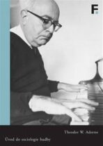 Úvod do sociologie hudby - Theodore W. Adorno
