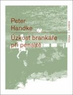 Úzkost brankáře při penaltě - Peter Handke