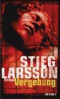 Vergebung : Millennium Trilogie 3 - Stieg Larsson