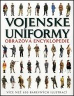 Vojenské uniformy - Obrazová encyklopedie - 
