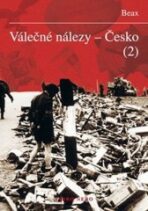 Válečné nálezy - Česko 2 - Filip  Beax