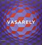 Vasarely: Hommage / Tribute - Serge Lemoine