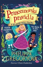 Princeznovská pravidla V hlavní roli princ - Philippa Gregory, ...