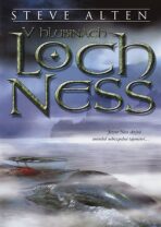 V hlubinách Loch Ness - Steve Alten