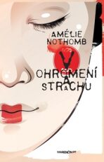 V ohromení a strachu - Amélie Nothombová