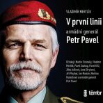 V první linii: Armádní generál Petr Pavel‎ - Vladimír Mertlík