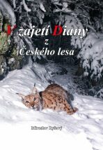 V zajetí Diany z Českého lesa - Miroslav Ryšavý