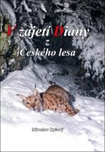V zajetí Diany z Českého lesa - Miroslav Ryšavý