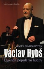 Václav Hybš - Legenda populární hudby - Věnceslava Dezortová