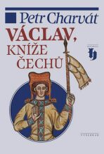 Václav, kníže Čechů - Petr Charvát