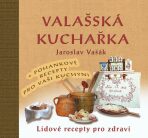 Valašská kuchařka - Jaroslav Vašák