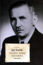 Válečný deník historika - Jan Slavík