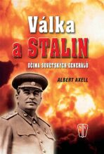 Válka a Stalin očima sovětských generálů - Albert Axell