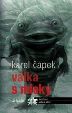 Válka s mloky                       MAŤA - Karel Čapek