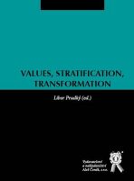 Values, Stratification, Transformation - Libor Prudký