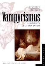 Vampyrismus v kulturních dějinách Evropy - Giuseppe Maiello