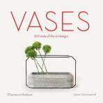 Vases: 250 state-of-the-art designs - Agata Toromanoff