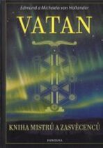 Vatan - Kniha mistrů a zasvěcenců - Edmund von Hollander, ...