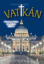 Vatikán - Odhalené hříchy Svatého města - Václav Miko