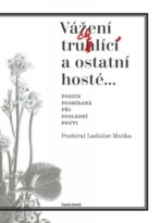 Vážení truchlící a ostatní hosté - Ladislav Muška