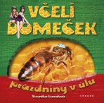 Včelí domeček prázdniny v úlu - Veronika Souralová