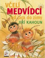 Včelí medvídci od jara do zimy - Zdeněk Svěrák, ...