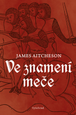 Ve znamení meče - James Aitcheson