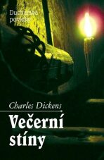 Večerní stíny - Duchařské povídky - Charles Dickens
