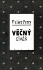 Věčný divák - Walker Percy