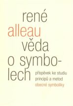 Věda o symbolech - René Alleau