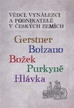 Vědci, vynálezci a podnikatelé v Českých zemích 5. - Ivo Kraus, Alena Šolcová, ...