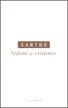 Vědomí a existence - Jean-Paul Sartre