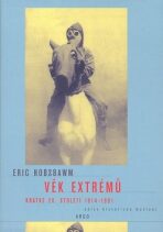 Věk extrémů - Eric Hobsbawm