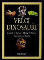 Velcí dinosauři - Philip J. Currie, ...