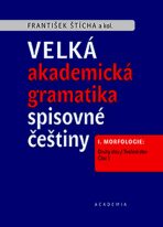 Velká akademická gramatika spisovné češtiny (Defekt) - František Štícha
