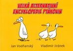 Velká alternativní encyklopedie ptákovin - Jan Vodňanský, ...
