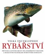Velká encyklopedie rybářství - Slovart