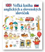 Veľká kniha anglických a slovenských slovíčok - Mairi Mackinnon,Kate Hindley