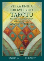 Velká kniha Crowleyho Tarotu (Kniha, sada karet + váček) - Angeles Arrienová