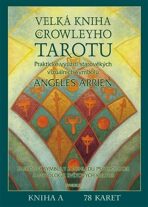 Velká kniha Crowleyho Tarotu (Kniha, sada karet + váček) - Angeles Arrienová