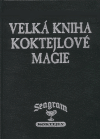 Velká kniha koktejlové magie - Roman Uhlíř