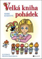 Velká kniha pohádek - Helena Zmatlíková, ...