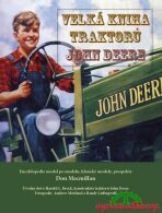 Velká kniha traktorů John Deere - Don Macmillan
