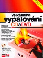 Velká kniha vypalování CD a DVD - Jiří Hlavenka