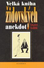 Velká kniha židovských anekdot - Eduard Světlík, ...