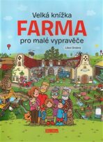 Velká knížka - Farma pro malé vypravěče - Libor Drobný