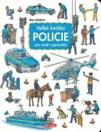 Velká knížka - POLICIE pro malé vypravěče - Max Walther