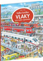 Velká knížka - VLAKY pro malé vypravěče - Stefan Lohr