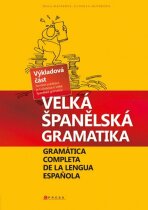 Velká španělská gramatika - Ludmila Mlýnková, ...